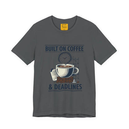 Built on Coffee & Deadlines T-Shirt | coffee aesthetic, caffeine quotes